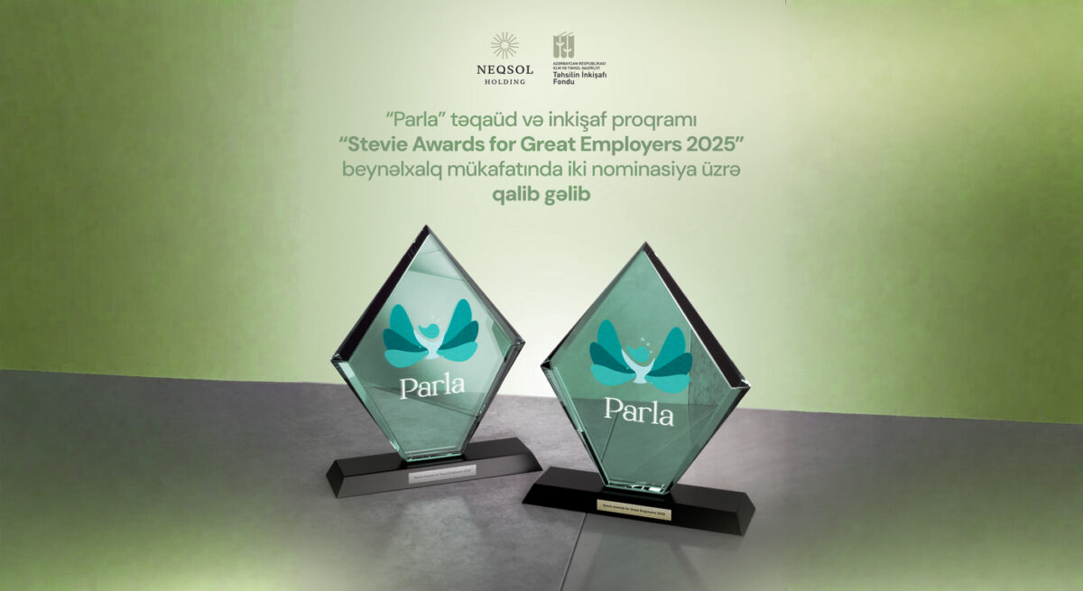 “Parla” təqaüd və inkişaf proqramı “Stevie Awards for Great Employers 2025” beynəlxalq mükafatında iki nominasiya üzrə qalib gəlib
