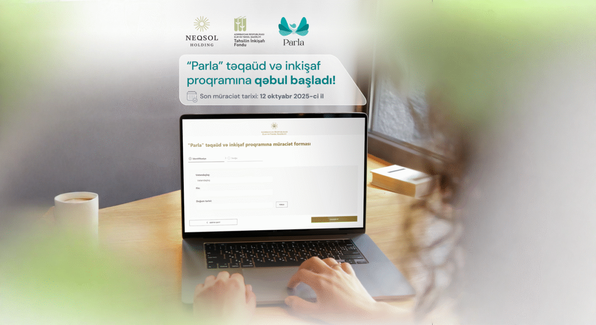 “Parla” təqaüd və inkişaf proqramına qəbul üçün qeydiyyat başladı