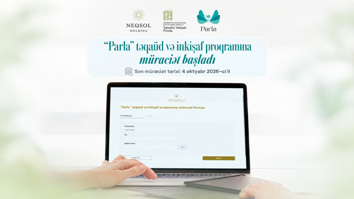 “Parla” təqaüd və inkişaf proqramına müraciət başladı